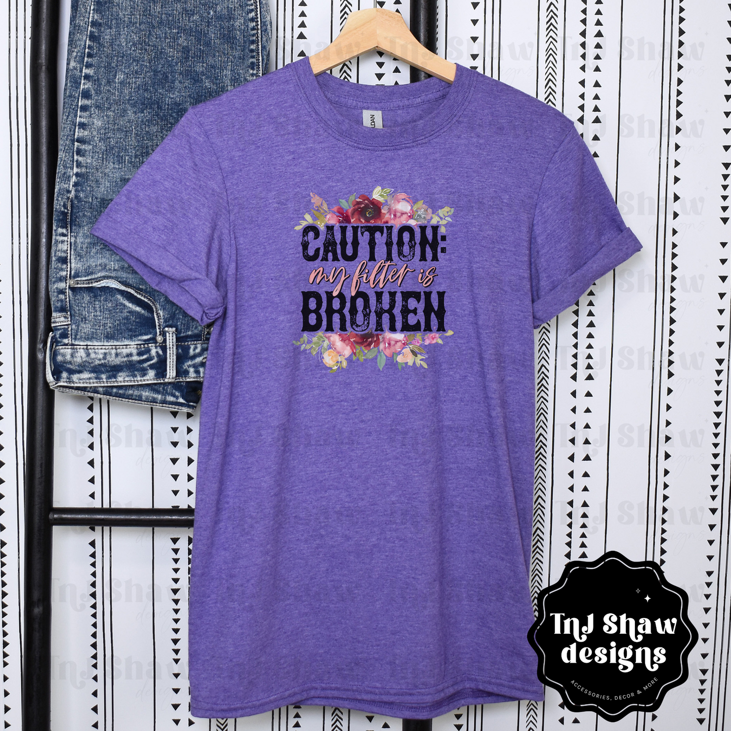 Caution My Filter is Broken T-Shirt
