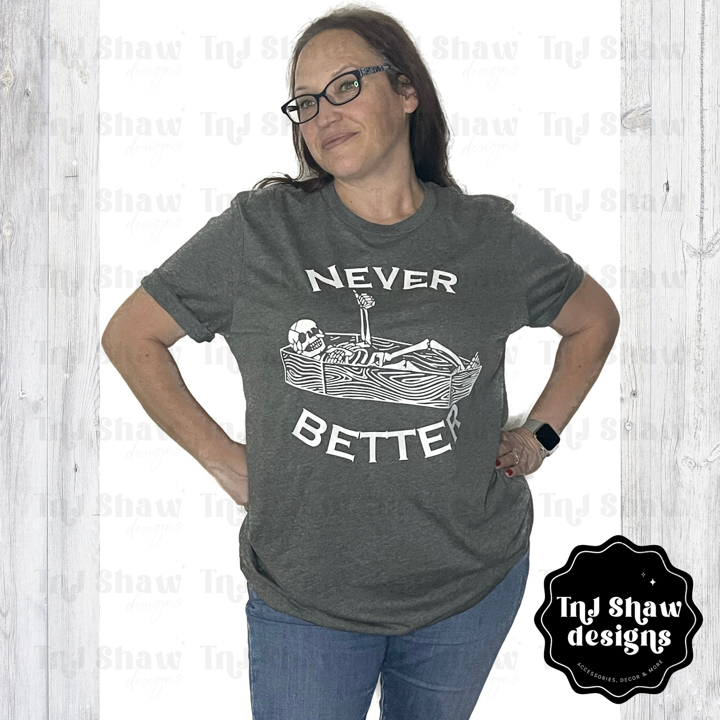 Never Better Tee