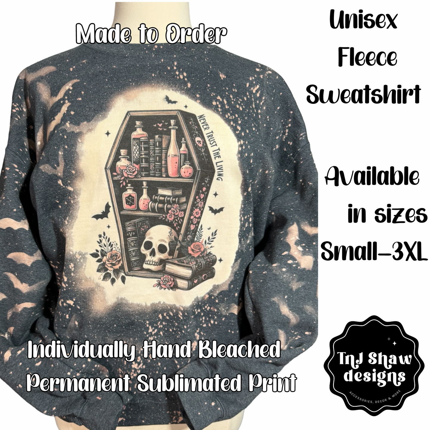 Halloween Sweatshirt - Never Trust the Living - Tie Die Effect