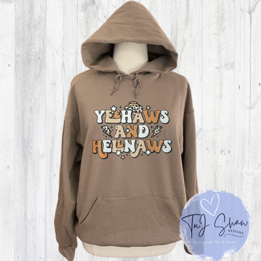 Yeehaws and Hellnaws Hoodie - Hooded Sweatshirt