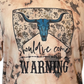 Should've Come With a Warning T-Shirt
