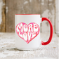 More Love - Mug 15oz