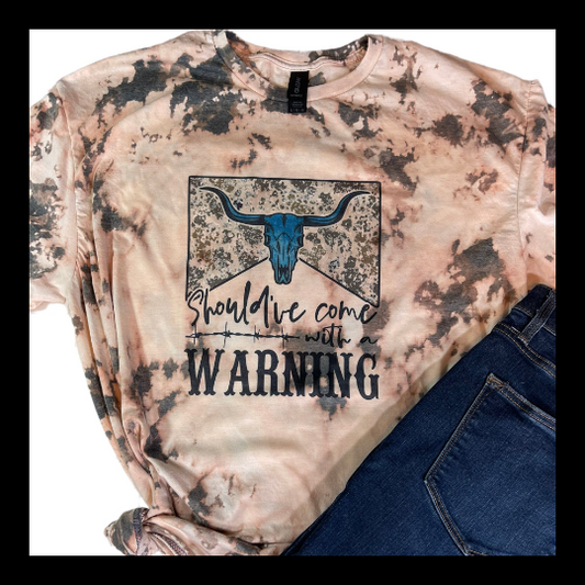Should've Come With a Warning T-Shirt